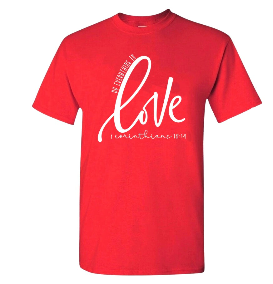 Do Everything In Love Tee