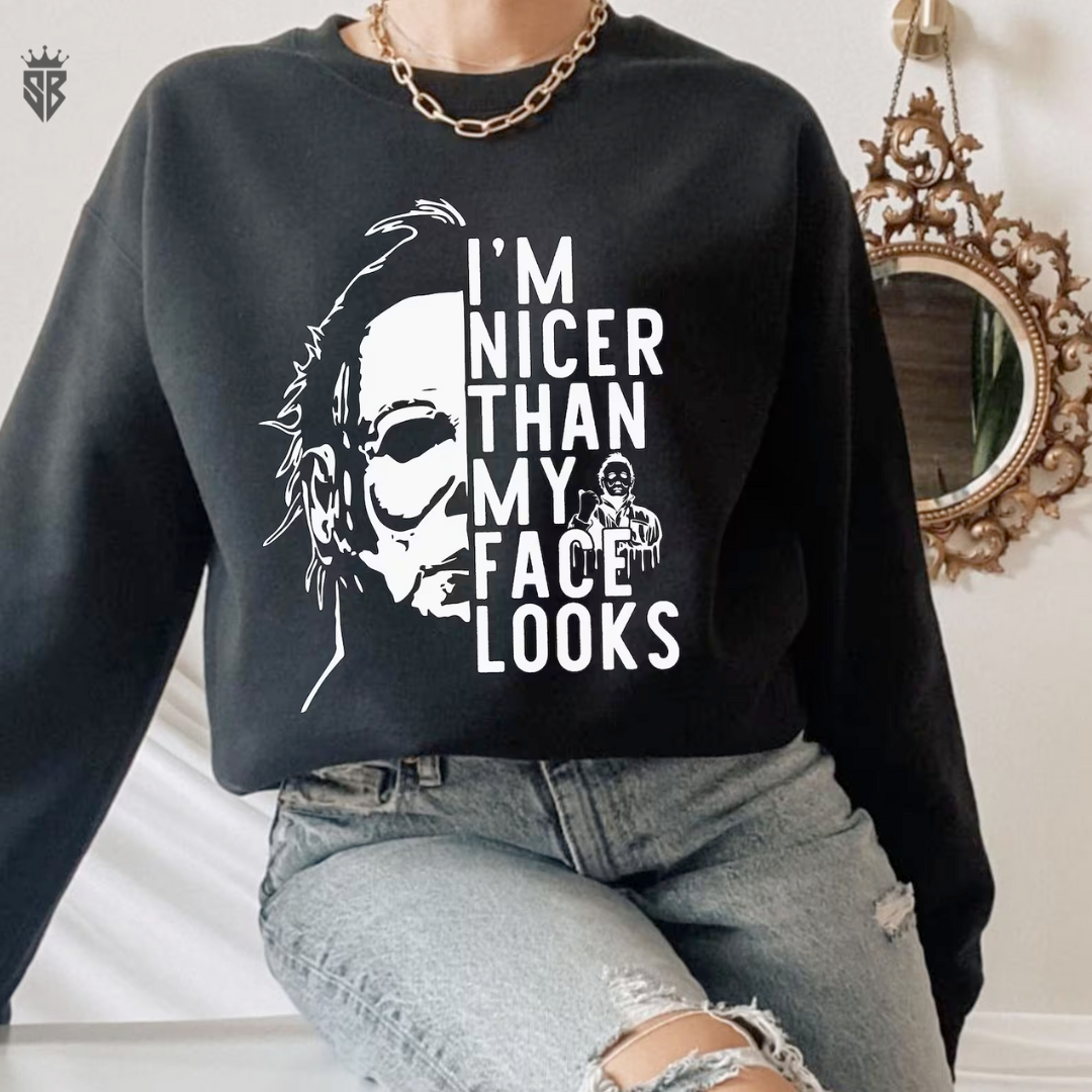 Michael Myers: Nicer Than My Face Looks Crew Neck