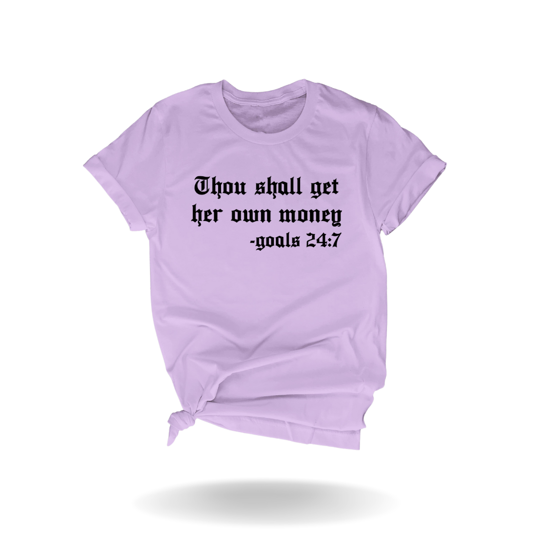 Thou Shall Get Her Own Money Tee