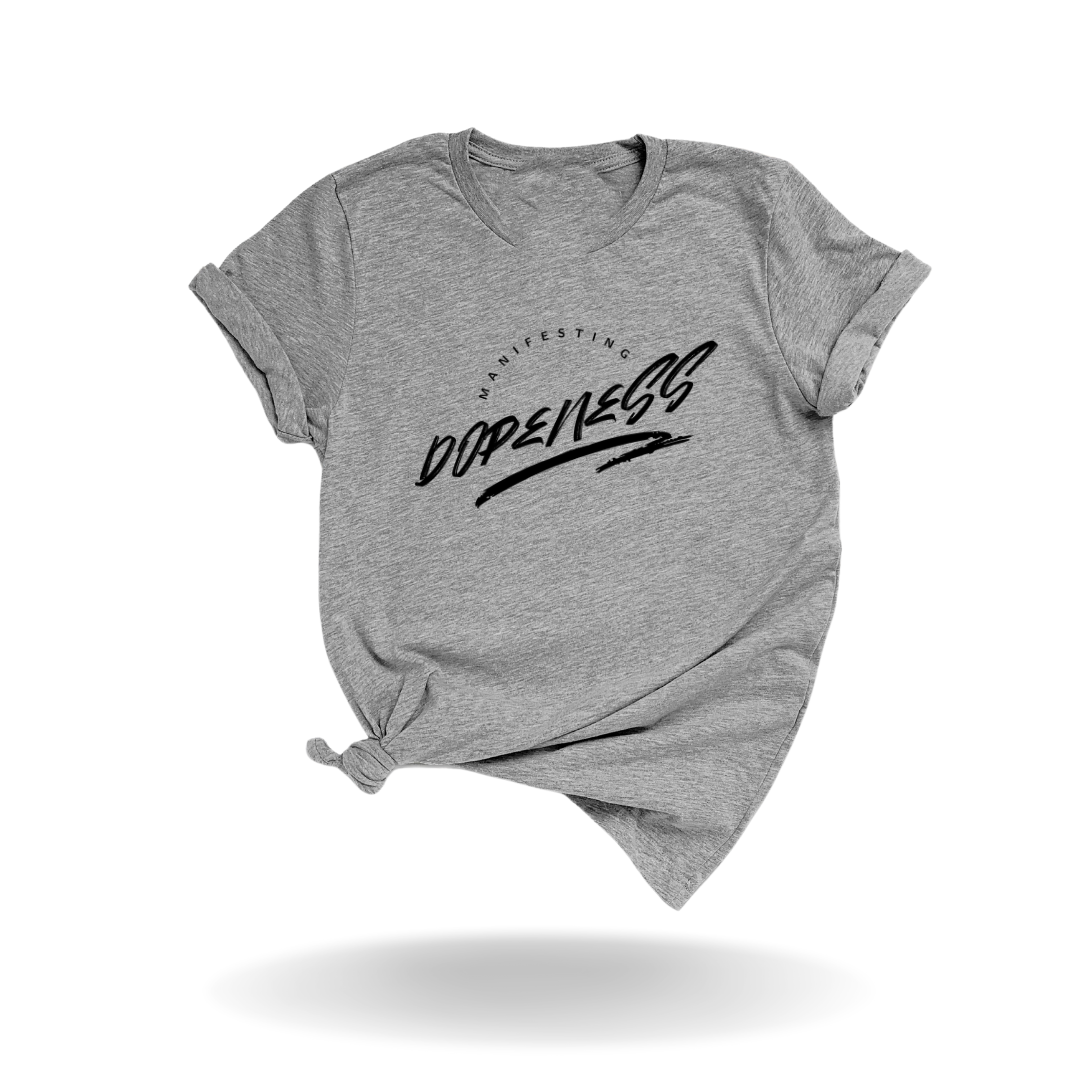 "Manifesting Dopeness" Tee (Babe)