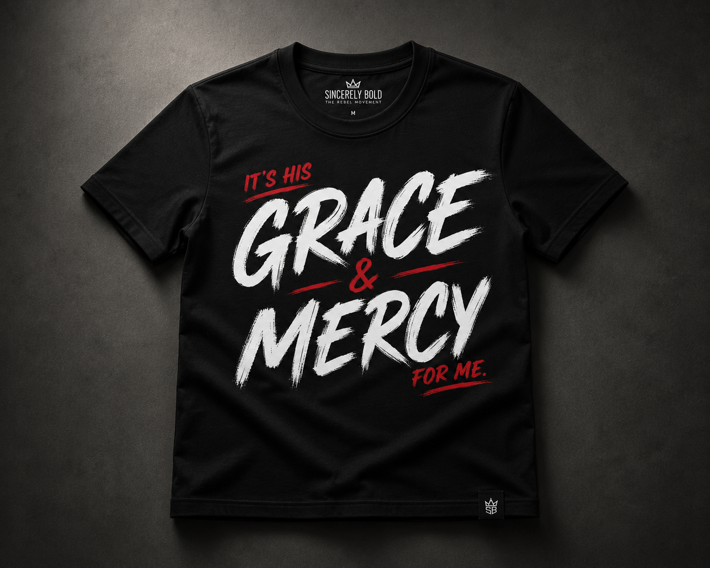 His Grace & Mercy For Me Graphic Tee