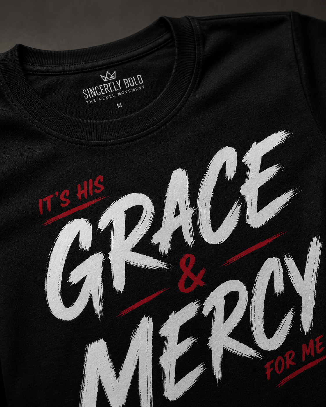 His Grace & Mercy For Me Graphic Tee